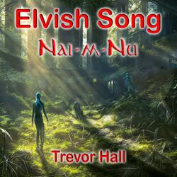 Elvish Song (Nai-m-Nu)