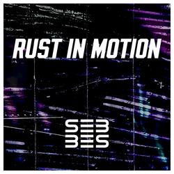 Rust in Motion