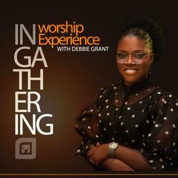INGATHERING WORSHIP