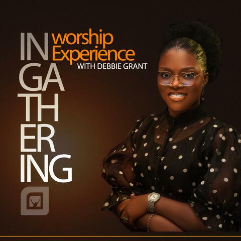 INGATHERING WORSHIP