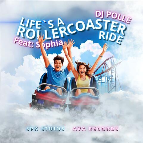 Life is a roller coaster ride