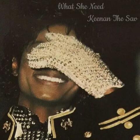 What She Need