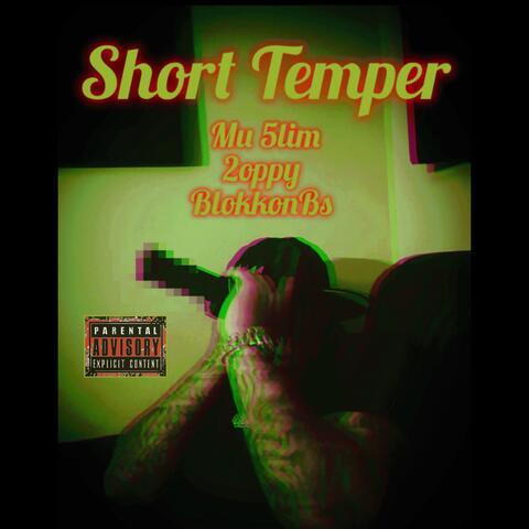 Short Temper (feat. BlokkOnBs & 2oppy)