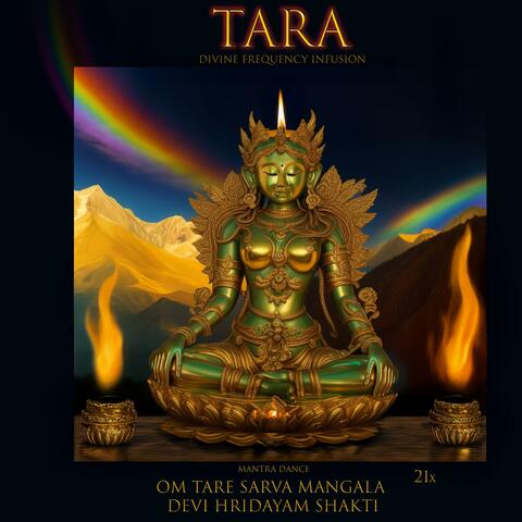 Tara Mantra of divine frequency infusion