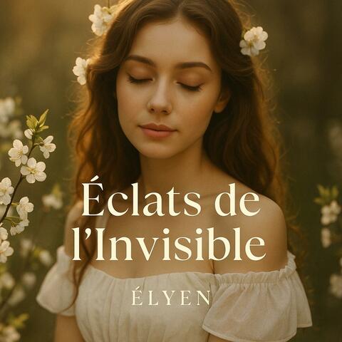 Éclats de l’Invisible