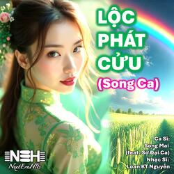 LỘC PHÁT CỬU (Song Ca)
