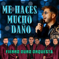 Me haces mucho daño