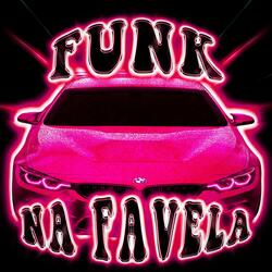 FUNK NA FAVELA (Over Sped Up)
