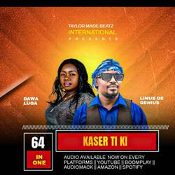 Kaser Ti Ki (feat. Dawa Luga)