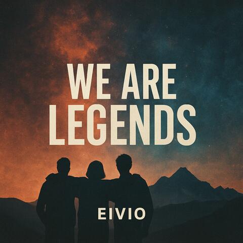 We Are Legends