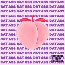 DAT ASS (feat. TeddyQ)