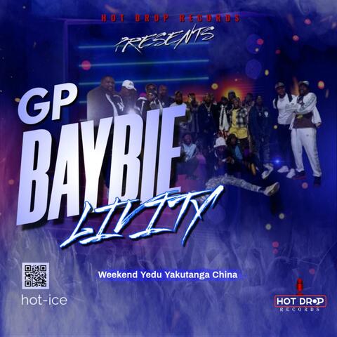 GP Baybie Livity - Weekend Yedu Yakutanga China