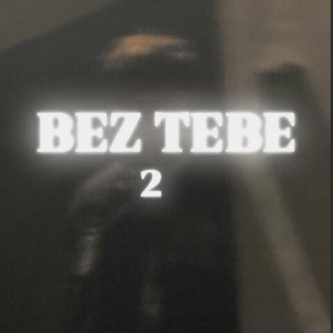 Bez tebe 2