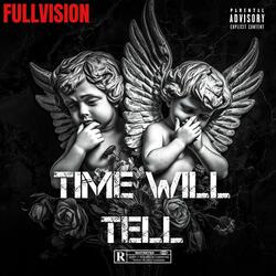 TIME WILL TELL