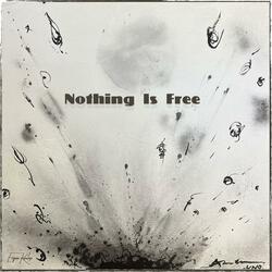 Nothing Is Free
