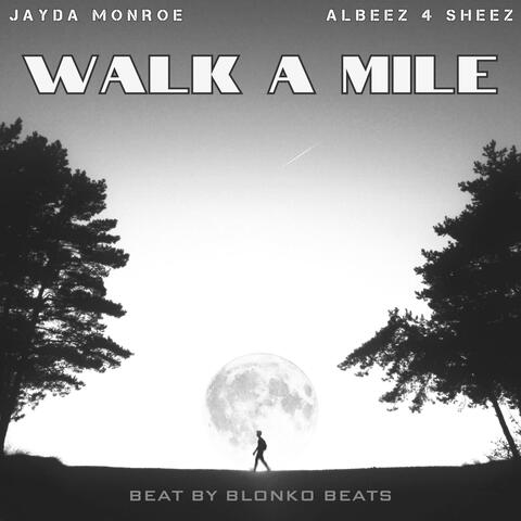 Walk A Mile (feat. Jayda Monroe)