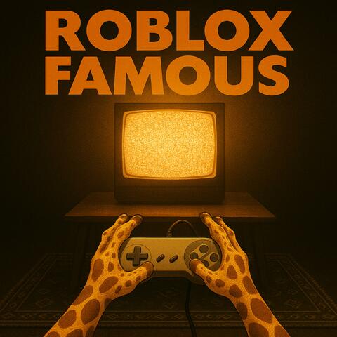 ROBLOX FAMOUS