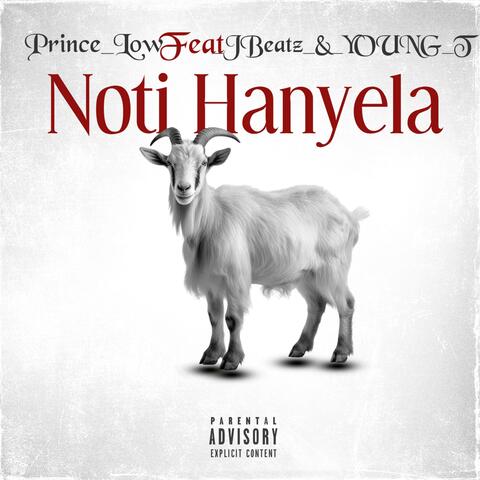 Noti Hanyela (feat. Prince Low & JBeats)