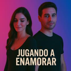 Jugando A Enamorar