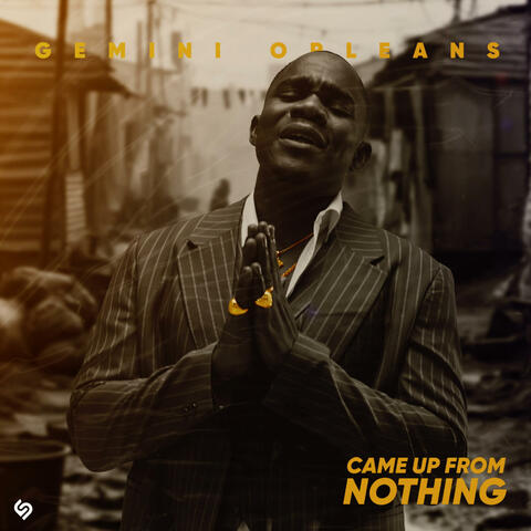 Came Up From Nothing