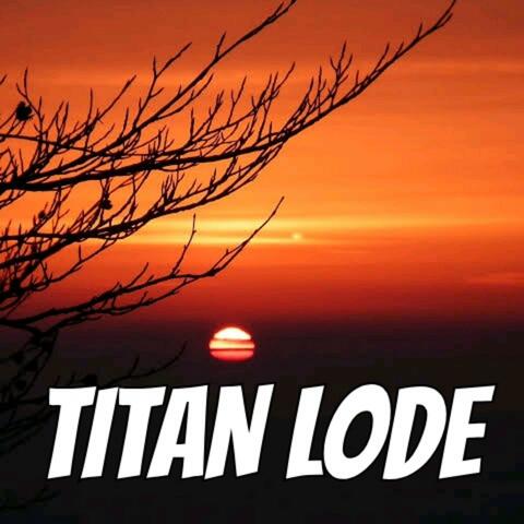 TITAN LODE