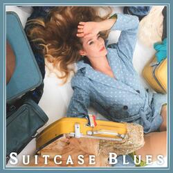 Suitcase Blues