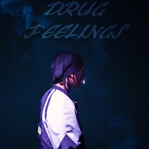 Drug feelings