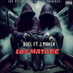 LOS MATARÉ (feat. Büel Mackiavelico & J.Maker)