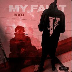 My Fault (feat. KXD)