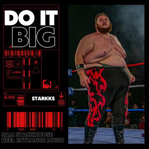 Do It Big (Sam Stackhouse Heel Entrance Music)