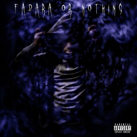 Fadara or Nothing