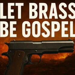Let Brass Be Gospel (John Browning)