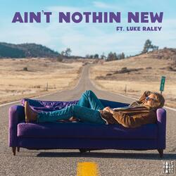 Ain't Nothin New (feat. Luke Raley)