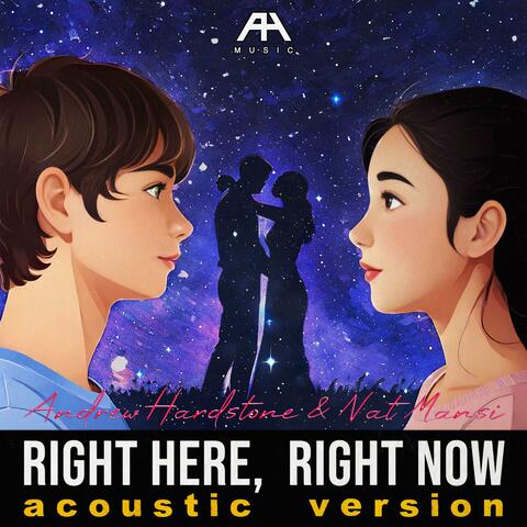 Right Here, Right Now (feat. Nat Mansi) [Acoustic Version]