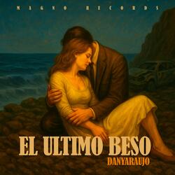 EL ULTIMO BESO