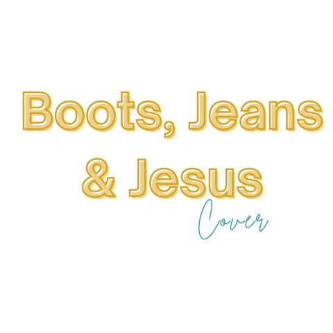 Boots, Jeans & Jesus (Cover Version)