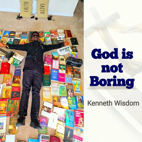 GOD IS NOT BORING