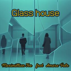 Glass House (feat. Amara Vale)