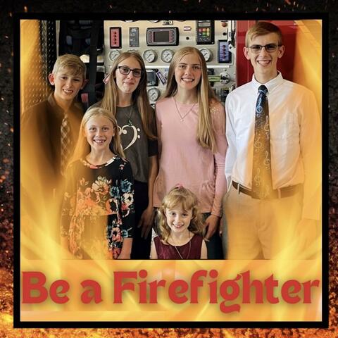 Be a Firefighter