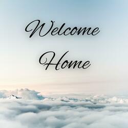 Welcome Home