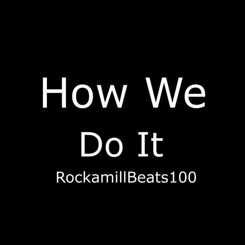 How We Do It