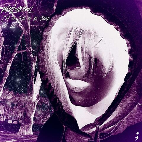 I'm Too Lost To Be Saved, Vol. 3