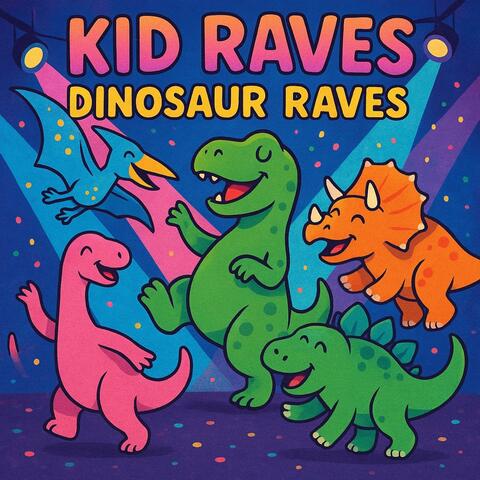 Dinosaur Raves
