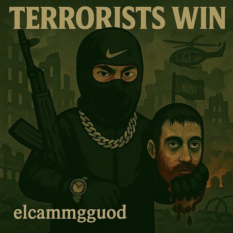 Terrorists Win