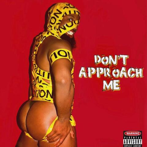 Don't Approach Me