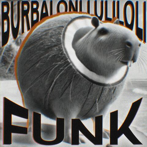 Burbaloni Luliloli FUNK