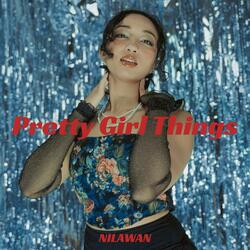 Pretty Girl Things