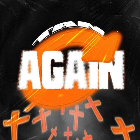 Again