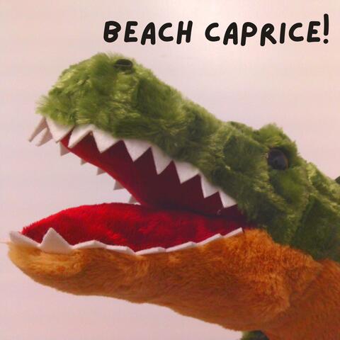 Beach Caprice!