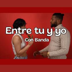 Entre tu y yo